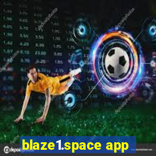 blaze1.space app